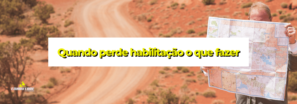 Quando perde habilitação o que fazer